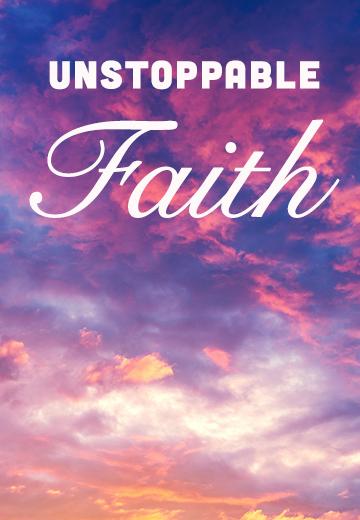 Unstoppable Faith