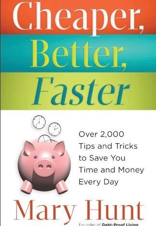Cheaper, Better, Faster book by Mary Hunt