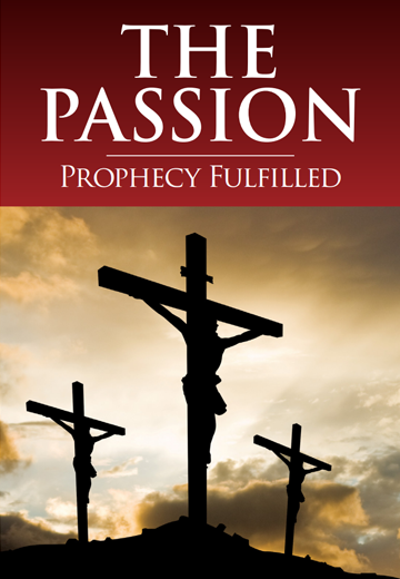 The Passion: Prophecy Fulfilled