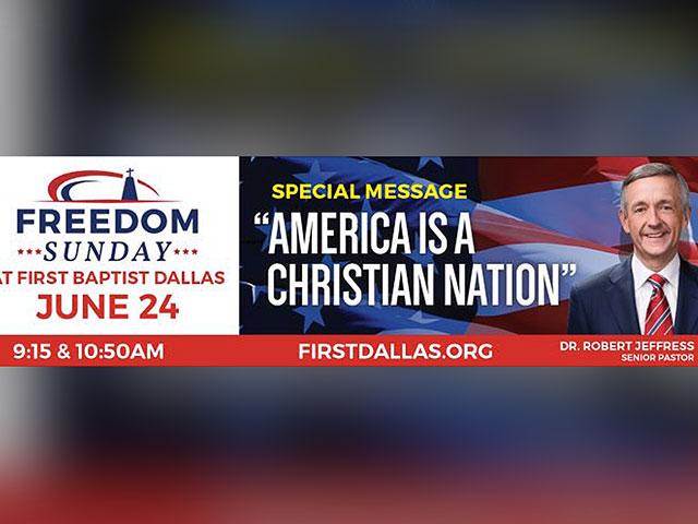 Robert Jeffress' Mega-Church Forced to Remove 'America is a Christian ...