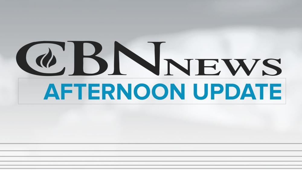 CBN News Afternoon Update