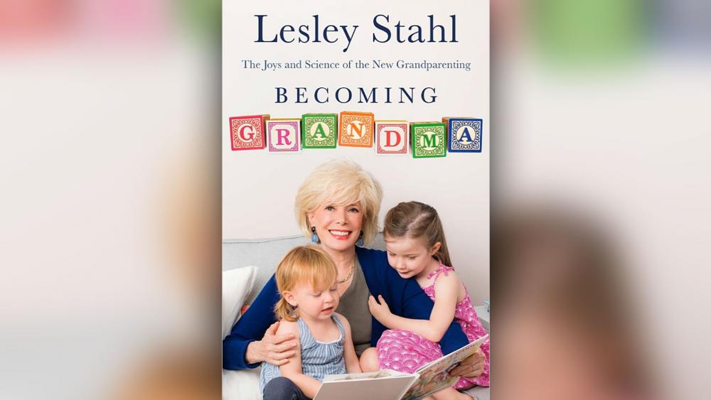 Becoming Grandma, by Lesley Stahl