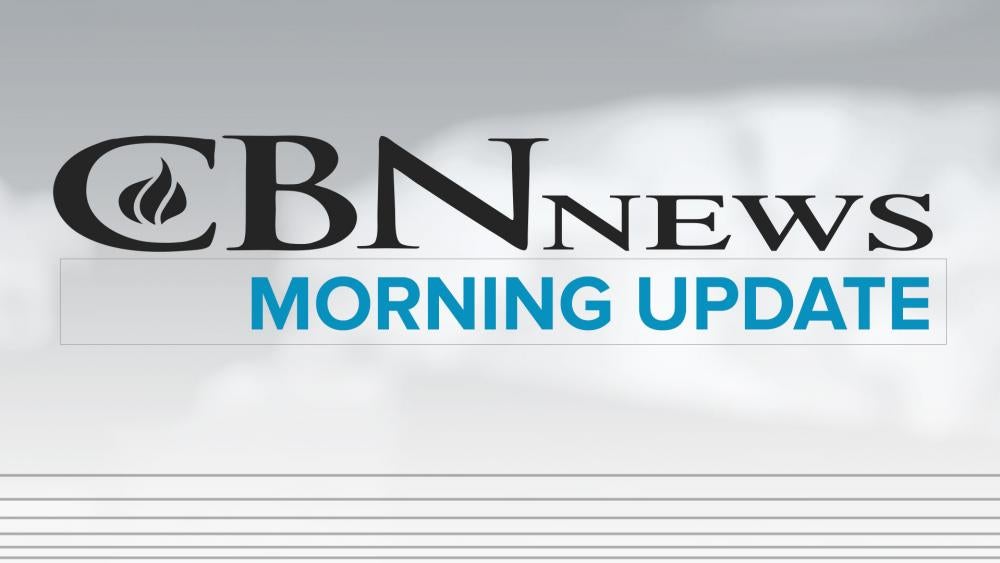CBN News Morning Update